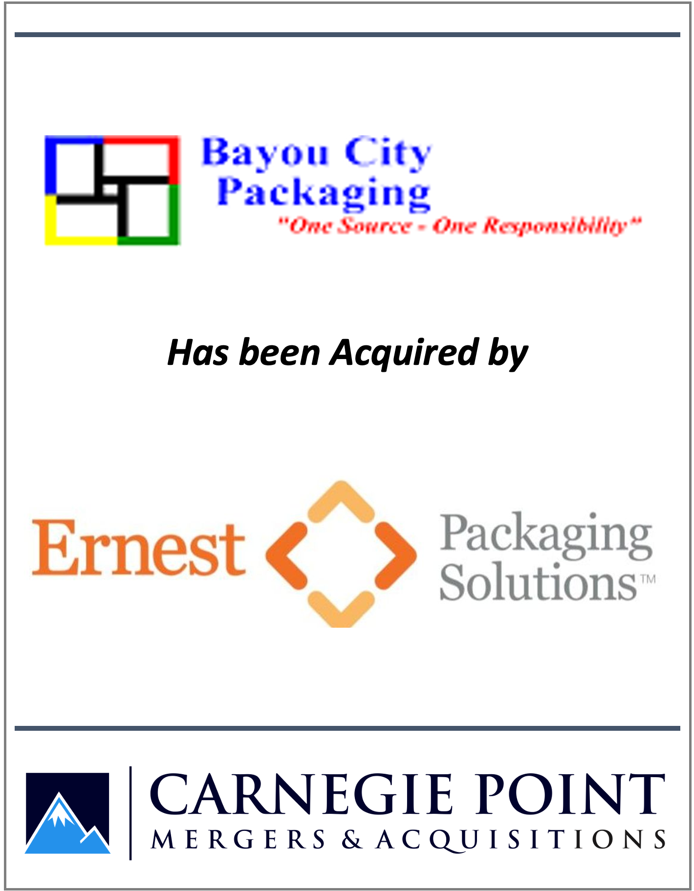 Bayou city packaging has been acquired by ernest packaging solutions and carnegie point mergers & acquisitions