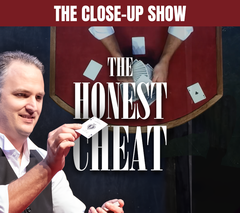 A close up show called the honest cheat