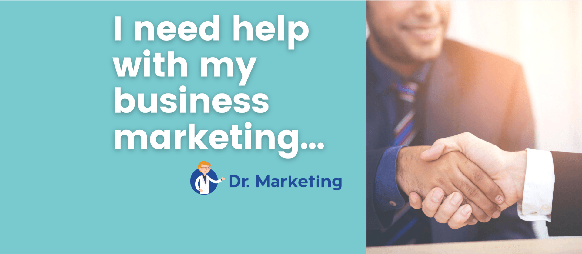 Business marketing banner with handshake and text: “I need help with my business marketing...”
