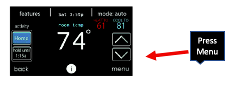 Thermostat touchscreen with a red arrow pointing to the “menu” button and text “Press Menu”