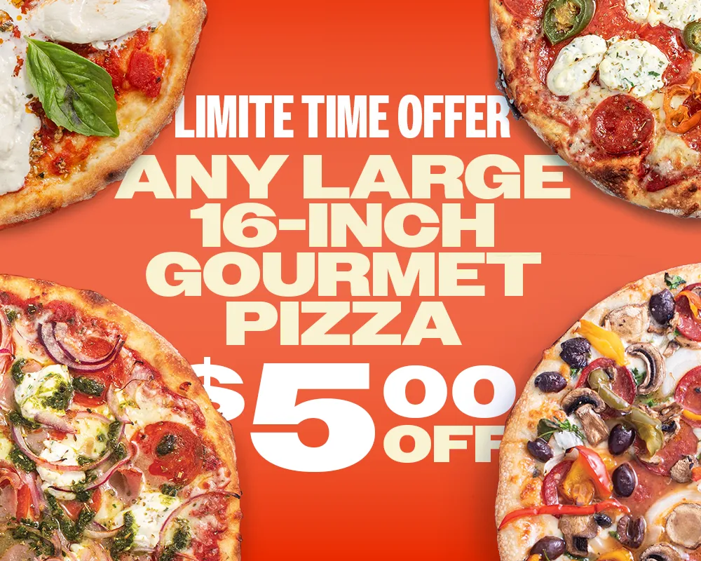$5 Off Any Large Gourmet Pizza