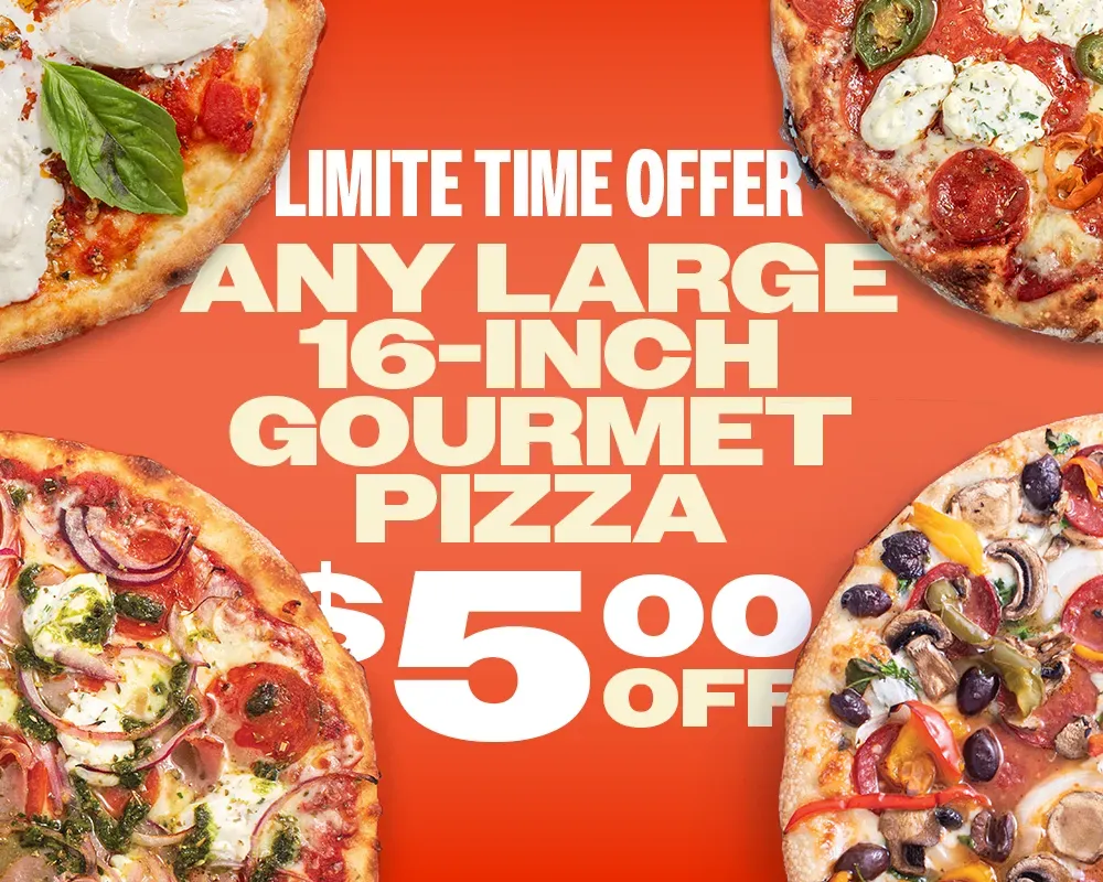 Limited-time offer: any large 16-inch gourmet pizza, $5 off, with pizza images