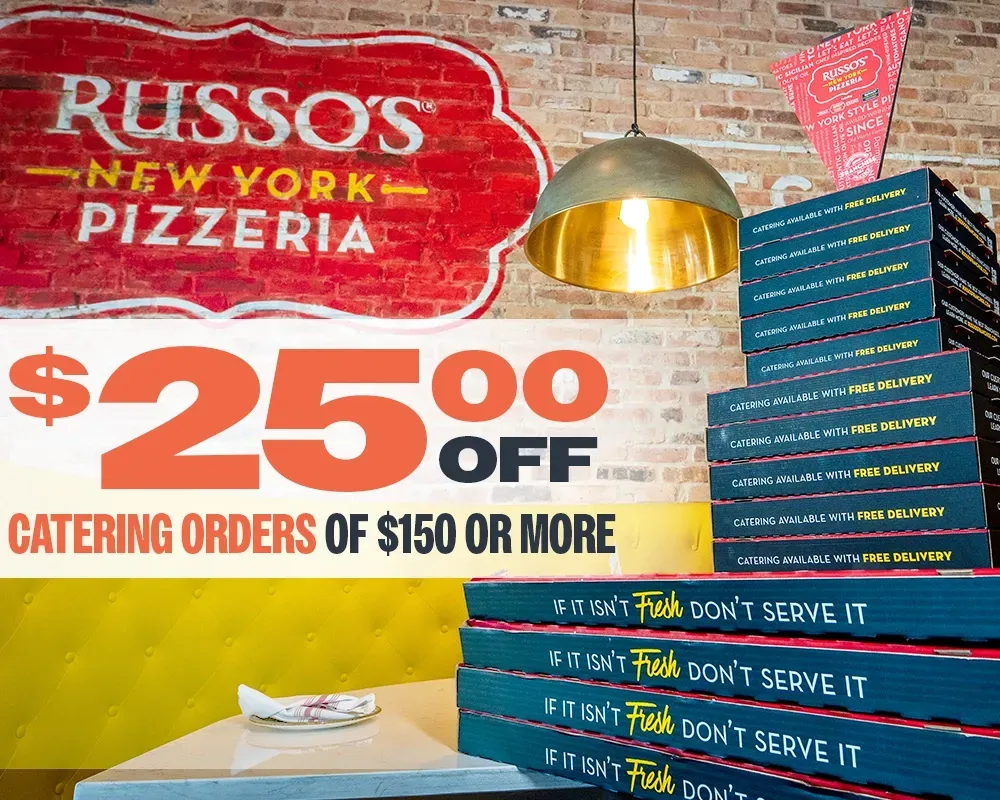 Russo’s New York Pizzeria ad: $25 off catering orders of $150+ with stacked pizza boxes