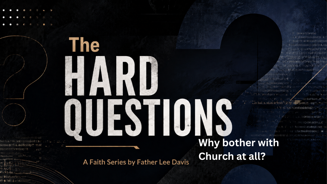 title slide for hard questions series with topic Why Bother with the Church at all?