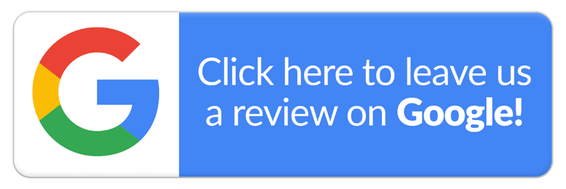 Click Here To Leave Us A Review On Google! Google review button with the Google logo and text, “Click here to leave us a review on Google!”