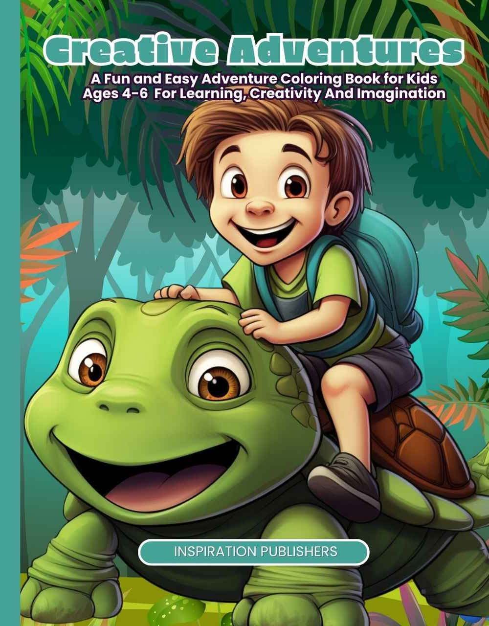 Creative adventures a fun and easy adventure coloring book for kids ages 4-5 for learning creativity and imagination