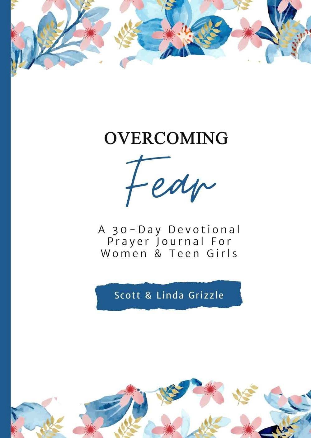 Overcoming fear is a 30 day devotional prayer journal for women and teen girls.