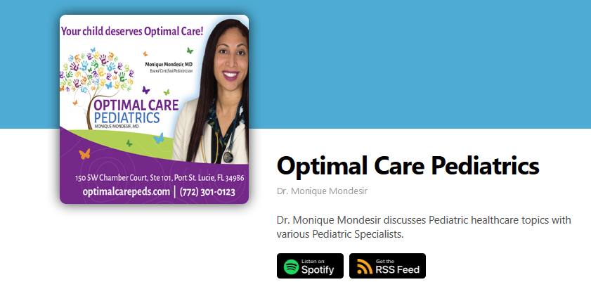 Optimal Care Pediatrics Podcast poster featuring Dr Monique Mondesir on Spotify and RSS Feed