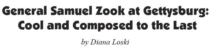 General Samuel Zook at Gettysburg: Cool and Composed to the Last