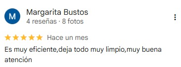 Reseña de Margarita Bustos: “Muy eficiente, deja todo muy limpio, muy buena atención.”