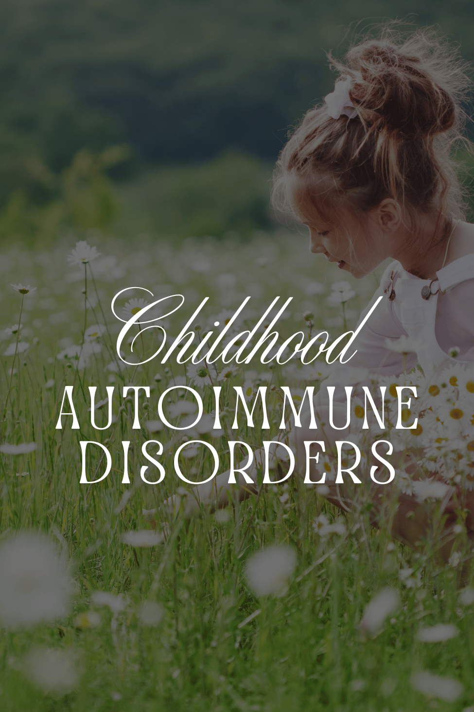 Childhood Autoimmune Disorders