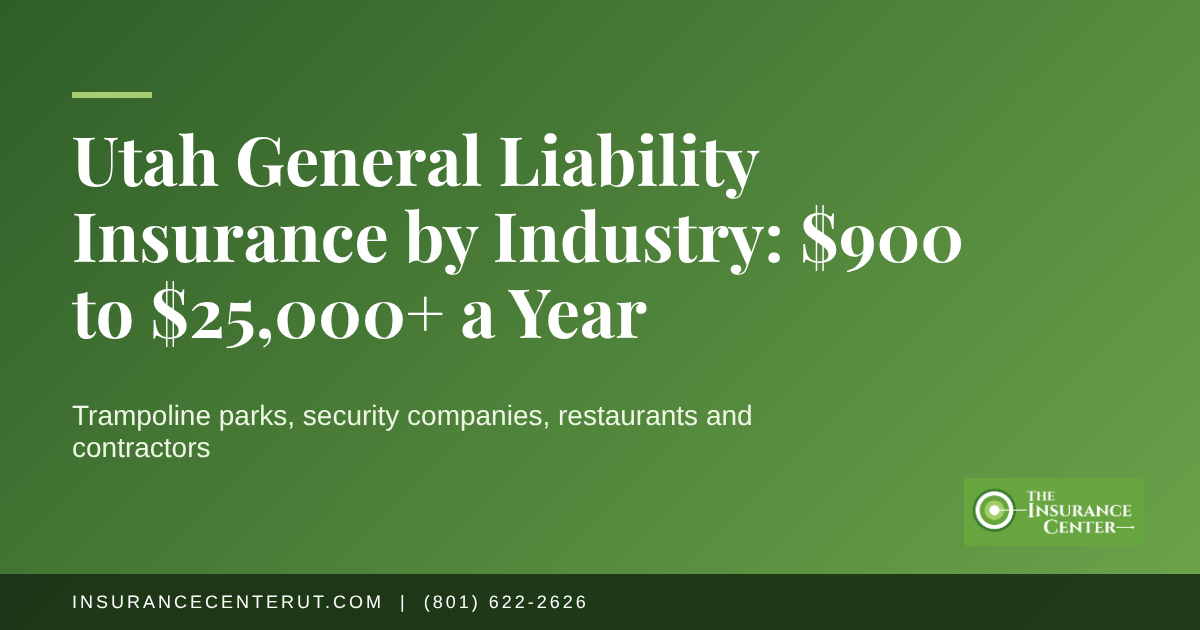 Utah general liability insurance by industry header showing costs from $900 to $25,000+ a year