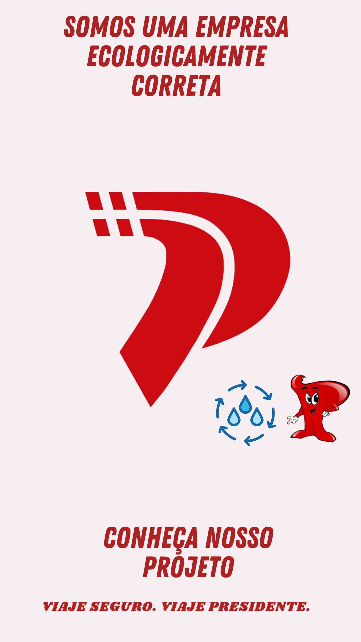 Cartaz branco com texto em vermelho: “Somos uma empresa ecologicamente correta” e “Conheça nosso projeto”, com logotipo vermelho e símbolos ecológicos.