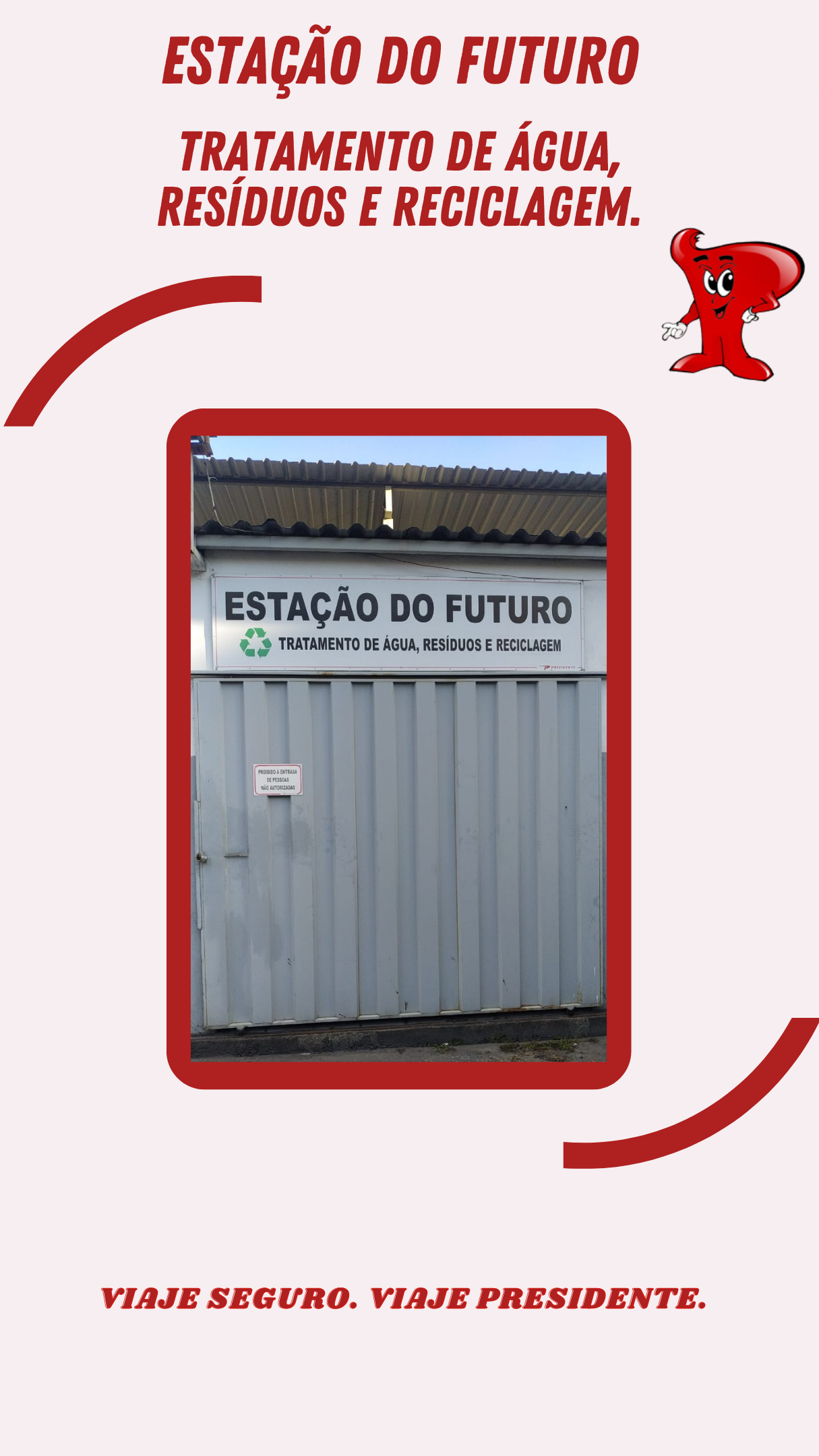 Cartaz da “Estação do Futuro”, um projeto de tratamento e reciclagem de água, com foto do portão da fábrica sobre fundo branco.