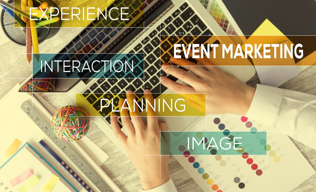 Hands typing on a laptop with text overlays: Experience, Event Marketing, Interaction, Planning, Image.