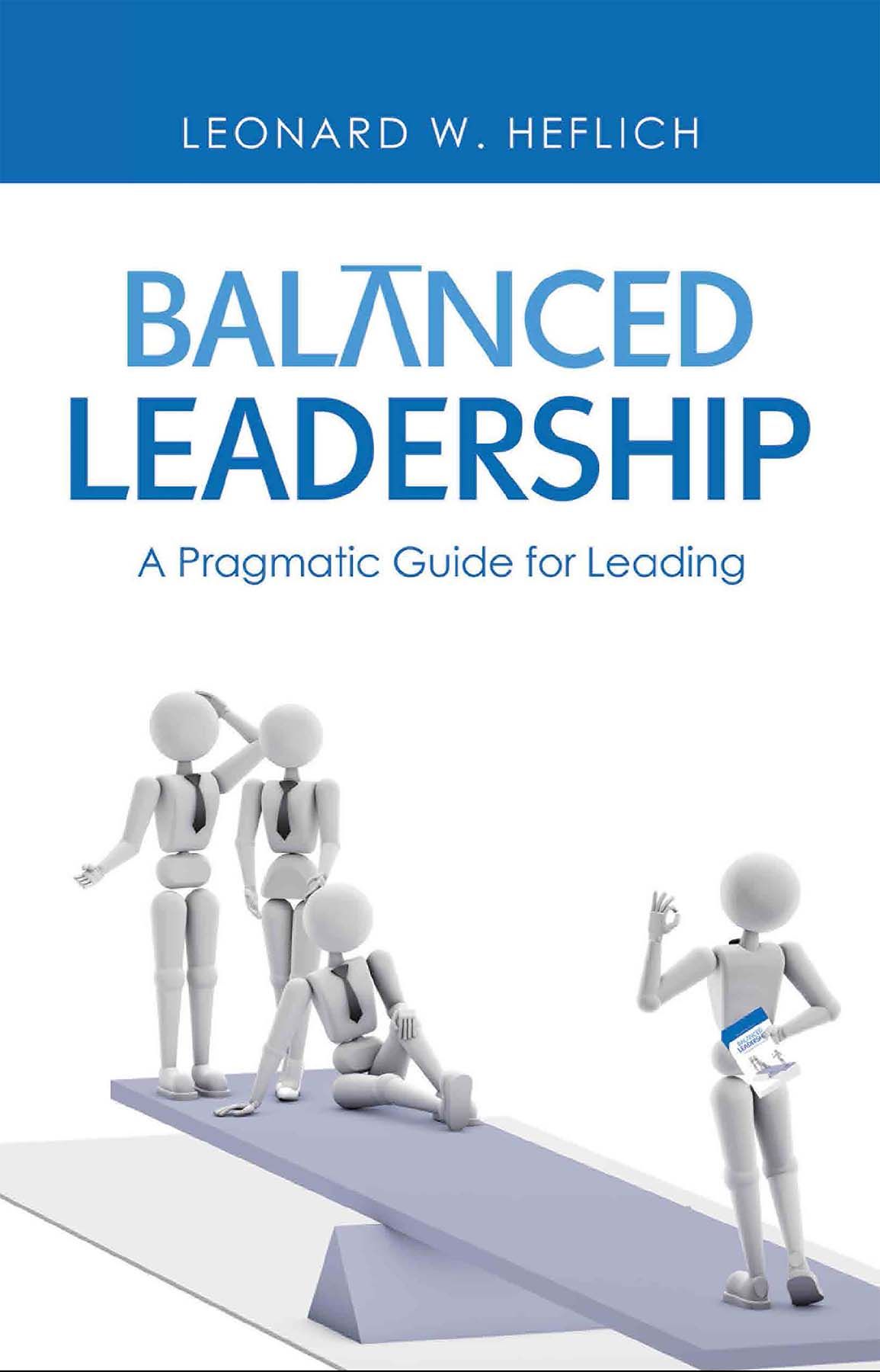 A book titled balanced leadership a pragmatic guide for leading