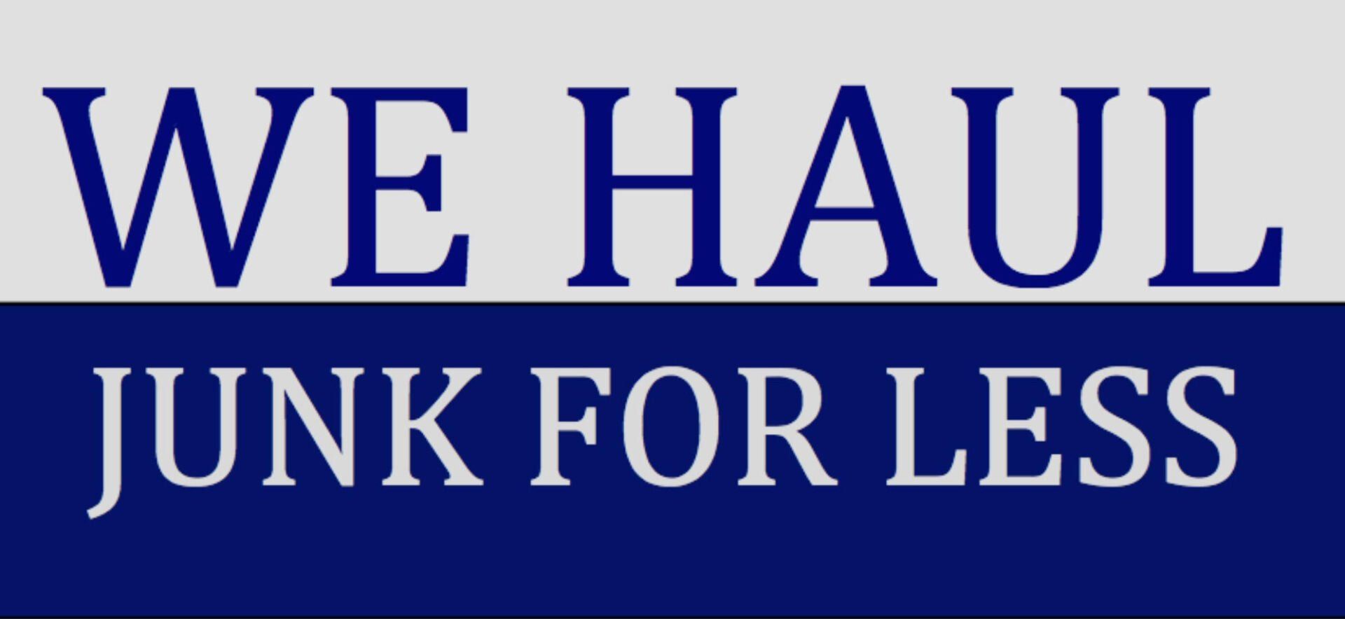 We Haul Junk For Less