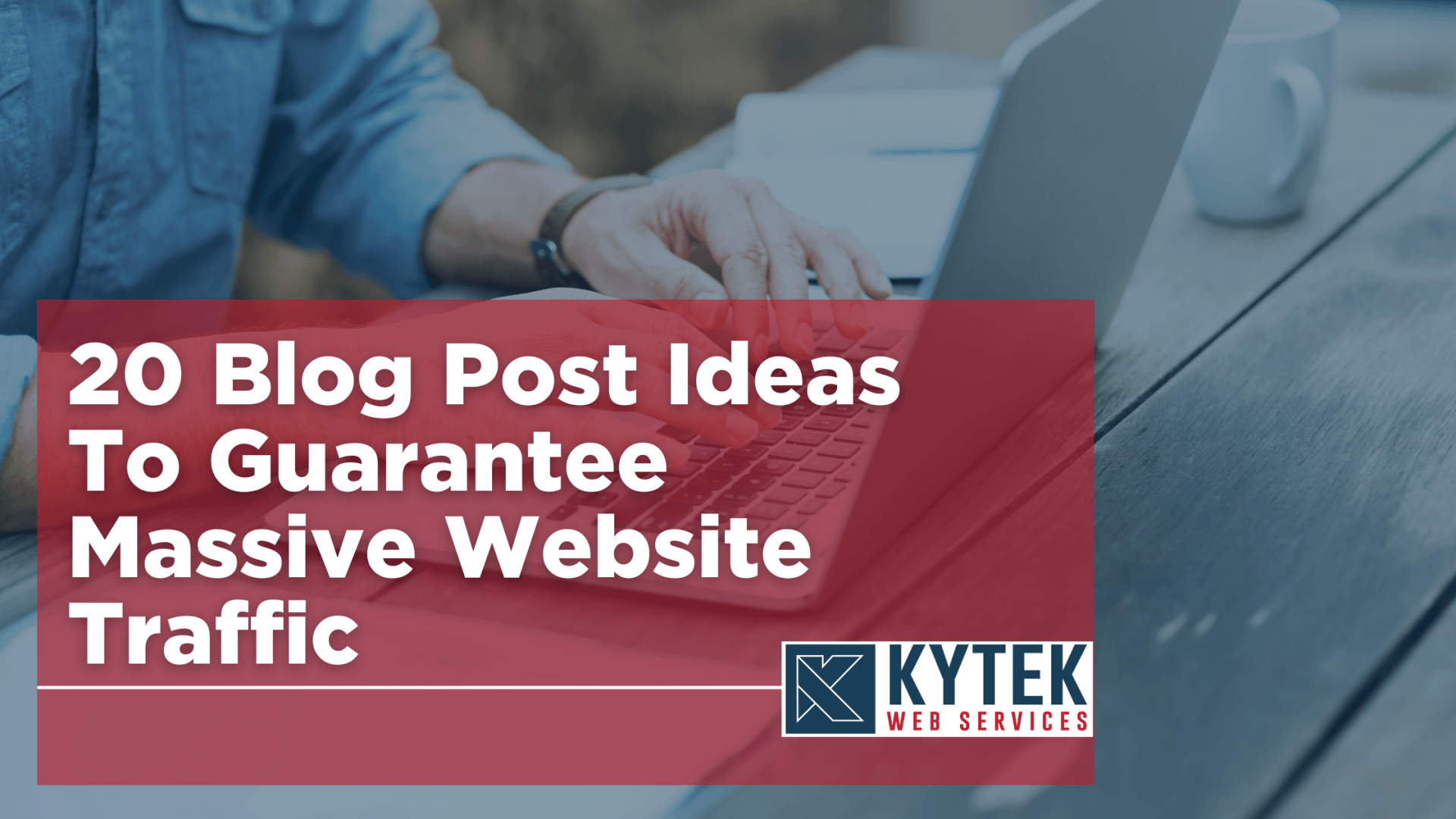 20 Blog Post Ideas To Guarantee Massive Website Traffic