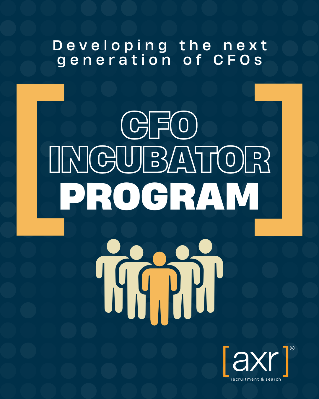 [axr] CFO Incubator Program poster with blue background, yellow brackets, and group of people icons.