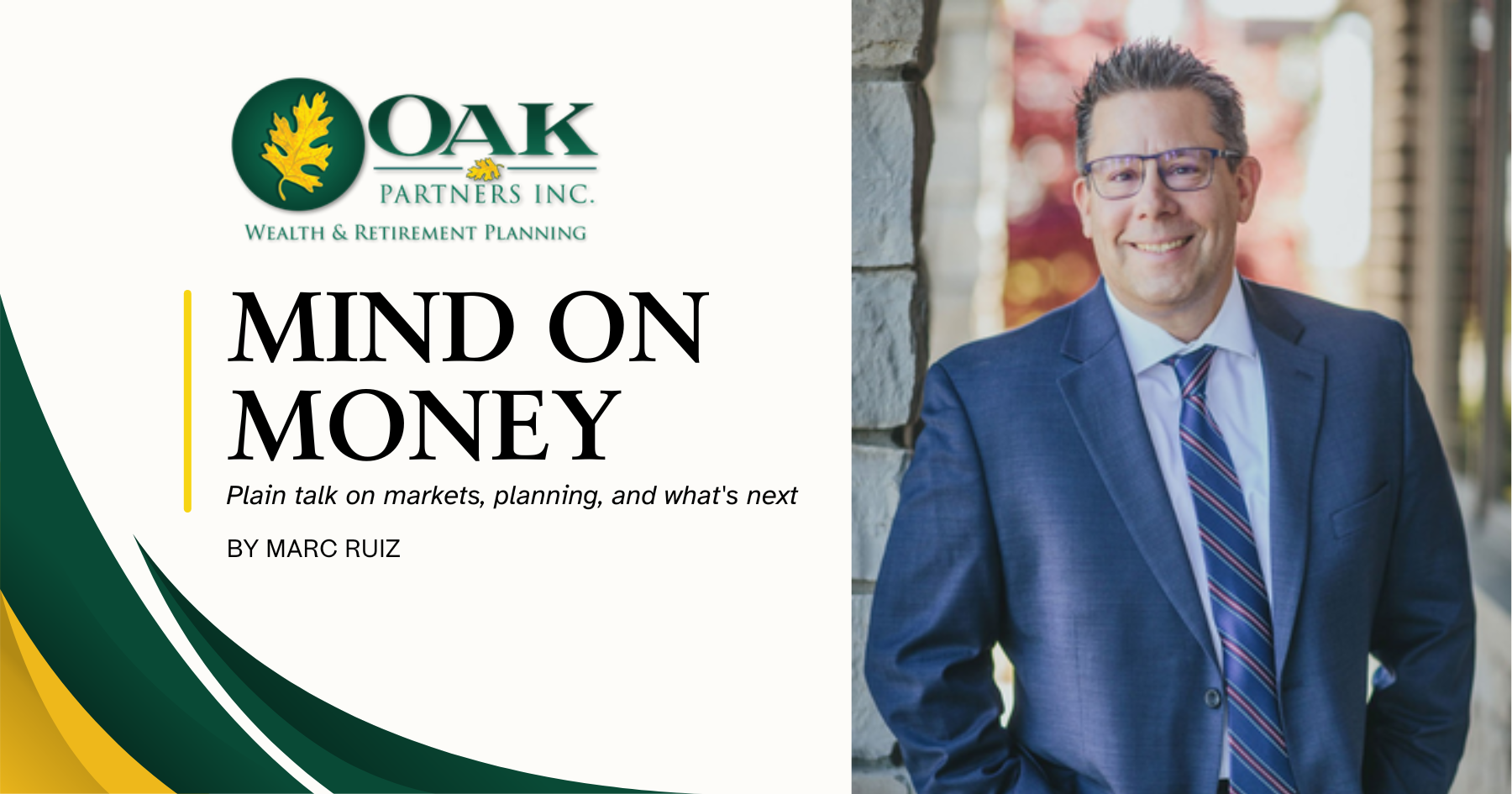 Mind on Money column by Marc Ruiz, wealth advisor at Oak Partners
