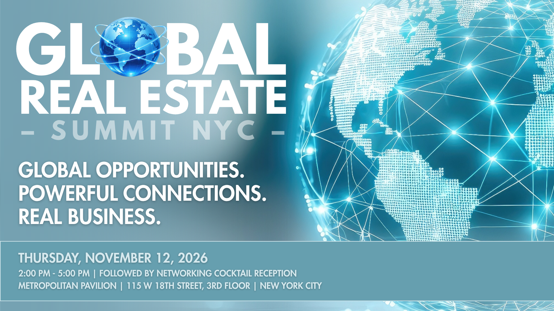 Global Real Estate Summit NYC poster with blue globe and network graphic; “Global opportunities. Powerful connections. Real business.”