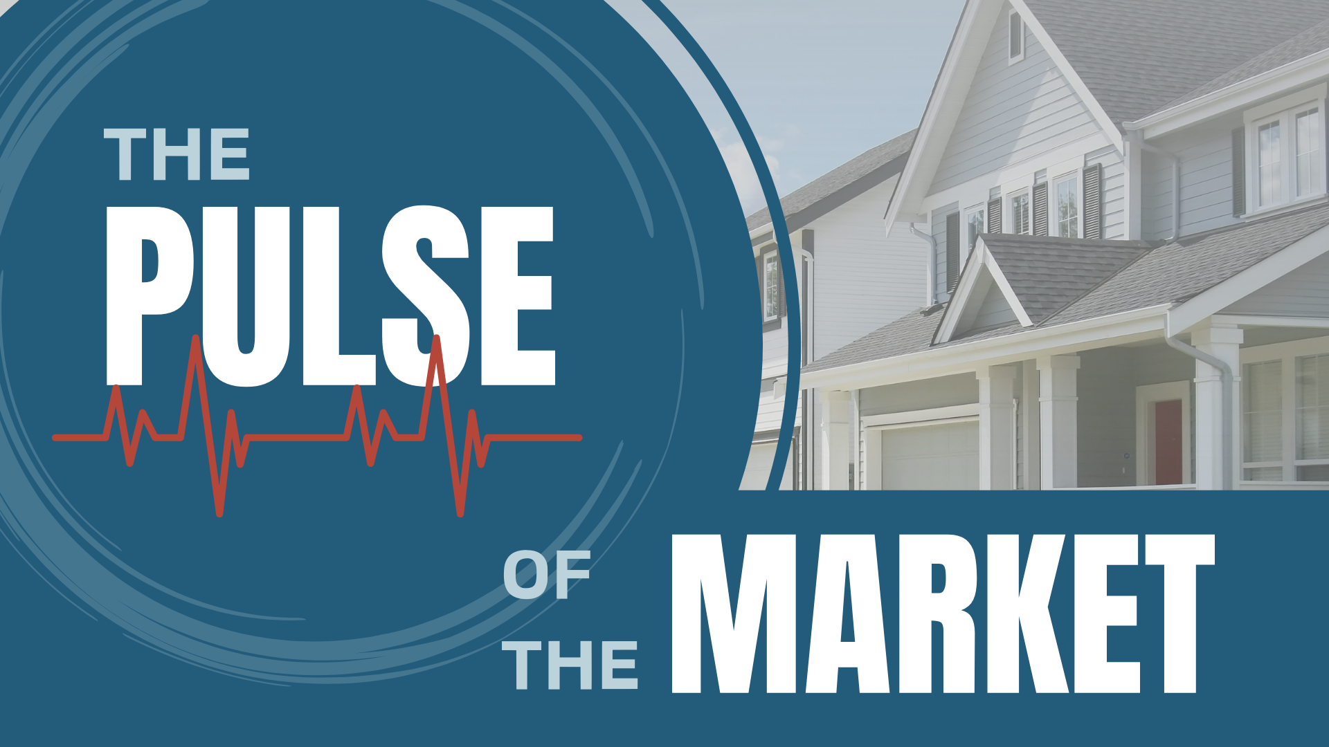 The Pulse of the Market: Where is the Housing Market Headed?