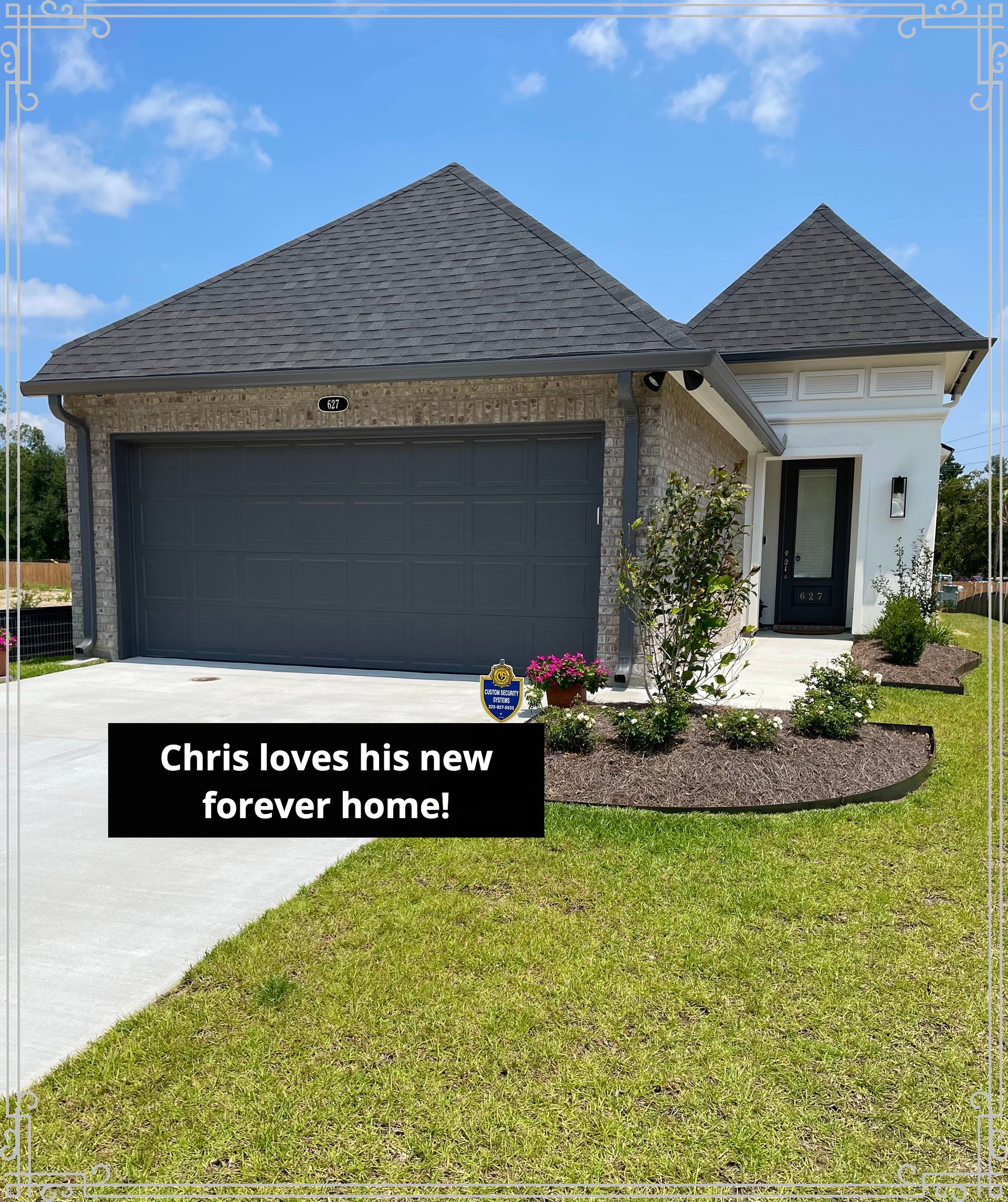 Single-story house with dark roof, gray garage, white entry, and lawn sign reading “Chris loves his new forever home!”