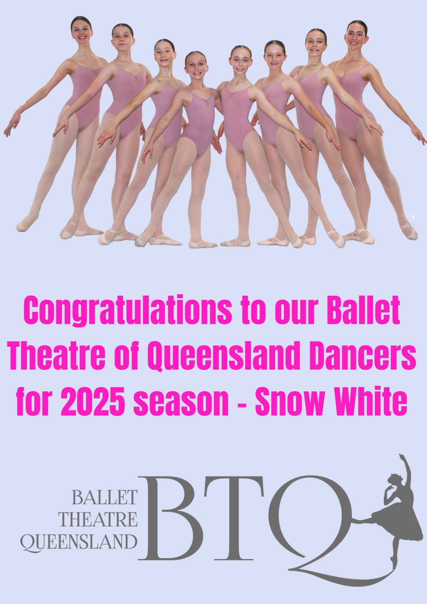 Ballet dancers in pink leotards, Ballet Theatre of Queensland, congratulations for 2025 season - Snow White.