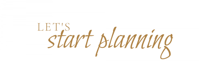 Text reading “LET’S start planning” in gold and brown script on a white background