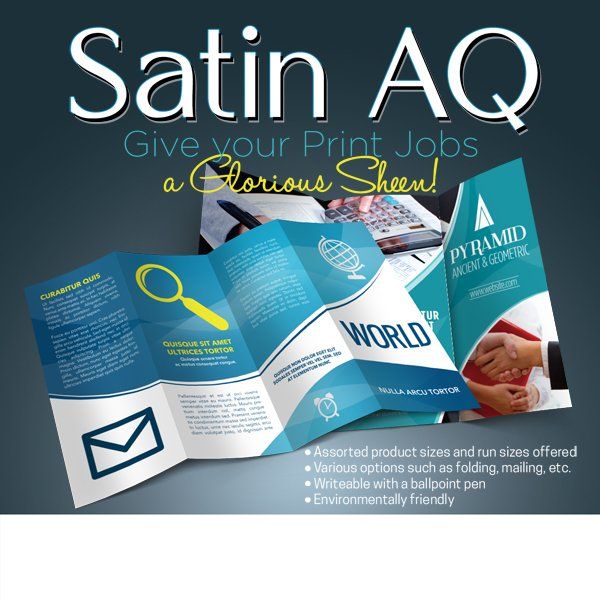 Satin aq give your print jobs a glorious sheen