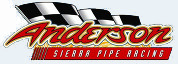 Anderson Sierra Pipe Racing Anderson Sierra Pipe Racing