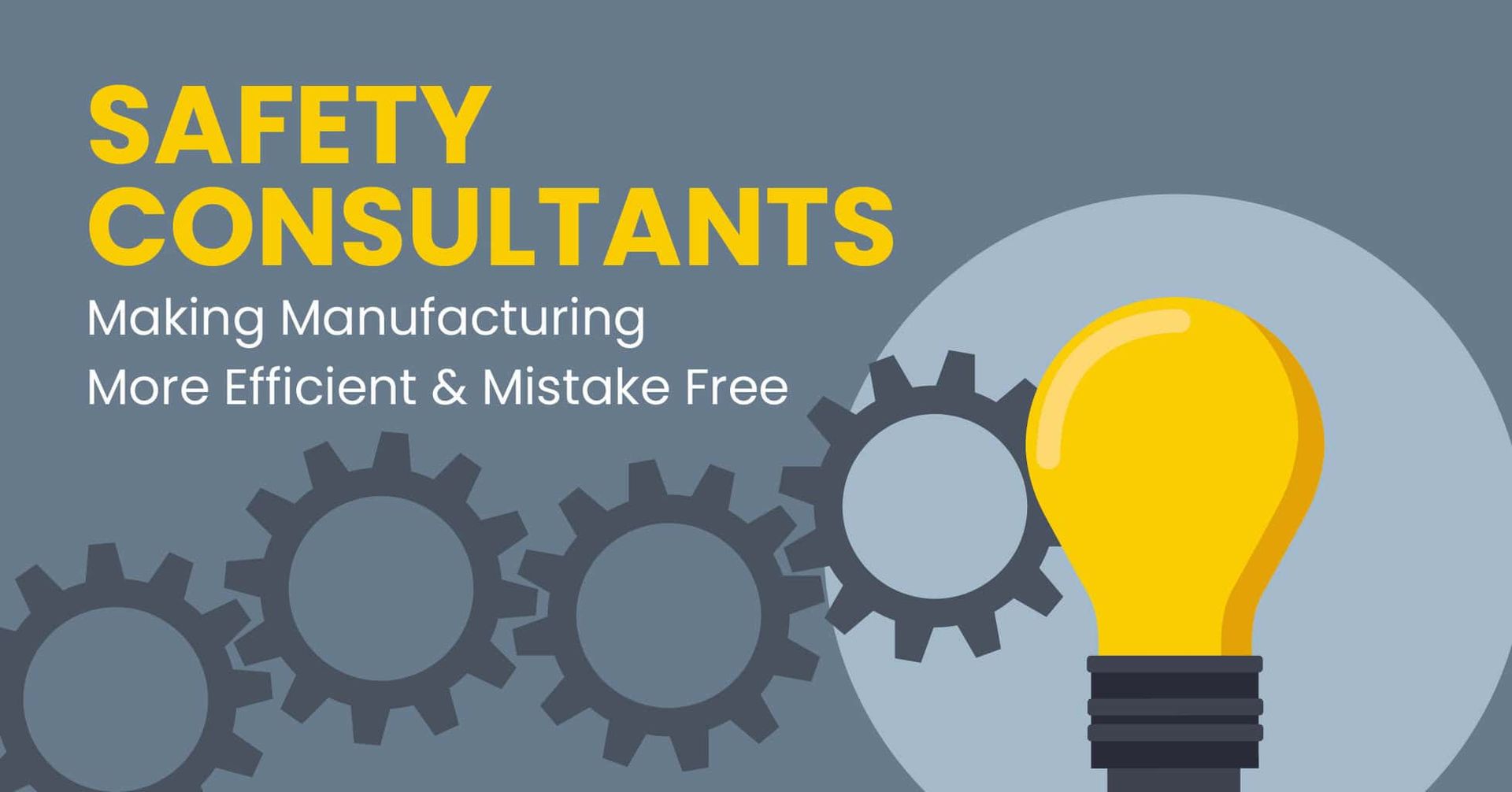 Safety Consultants banner with gears and a glowing yellow lightbulb on gray background