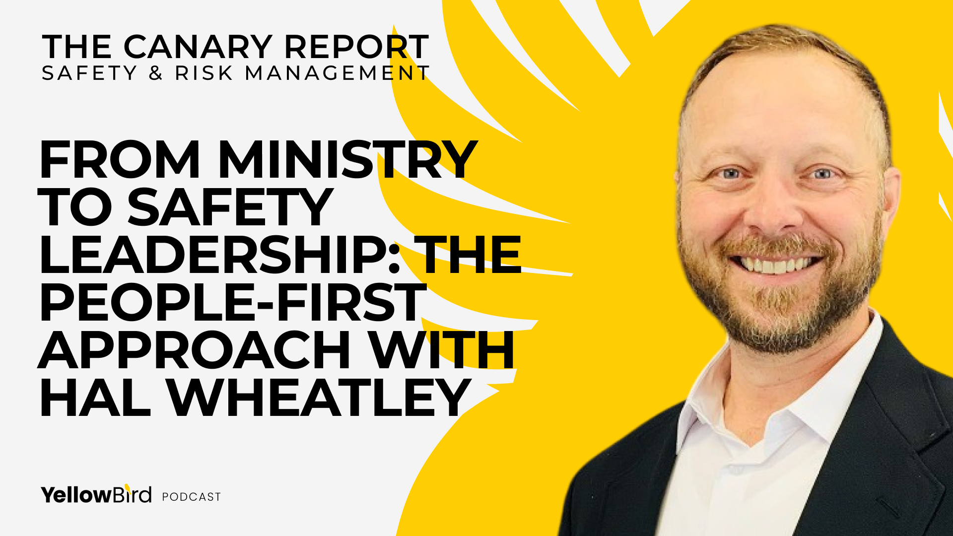 Podcast cover: “From Ministry to Safety Leadership,” featuring a smiling man on a yellow background.