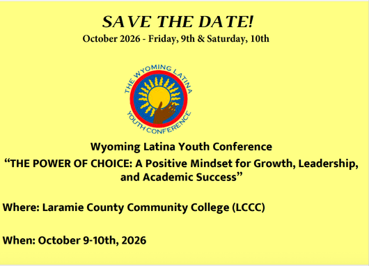 Yellow Save the Date flyer for Wyoming Latina Youth Conference, Oct. 9-10, 2026, at Laramie County Community College