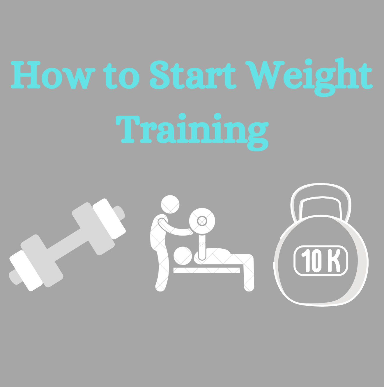 How to Start Weight Training