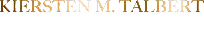 &ldquo;KIERSTEN M. TALBERT&rdquo; in gold serif text on a white background