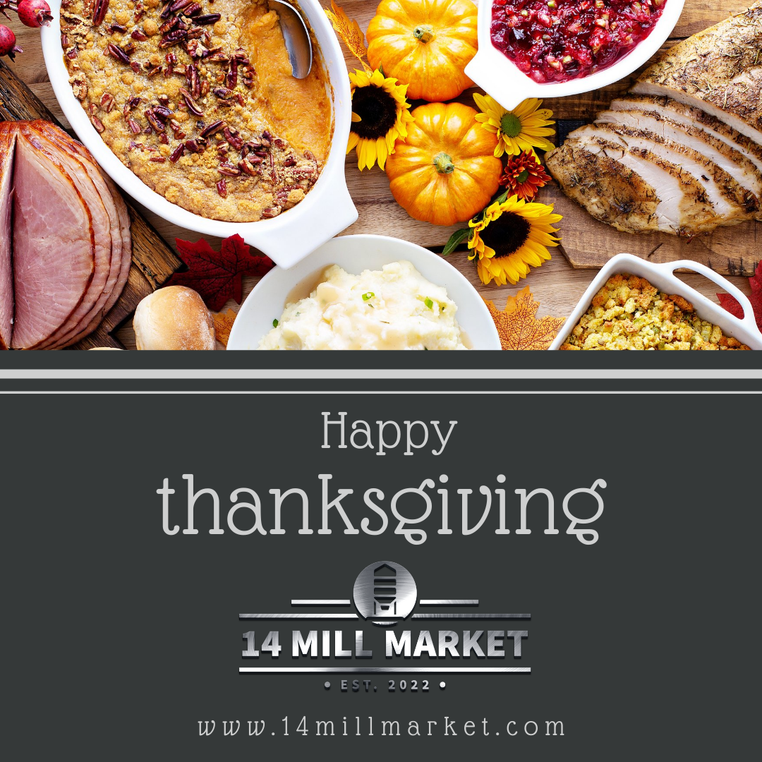 Thanksgiving food spread with “Happy thanksgiving” and 14 Mill Market logo on a dark banner