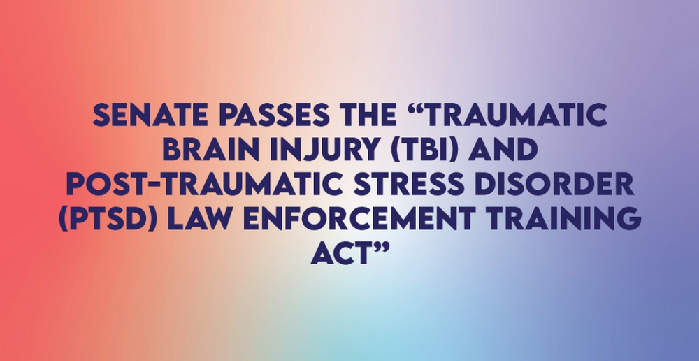 Senate passes the traumatic brain injury ( tbi ) and post-traumatic stress disorder