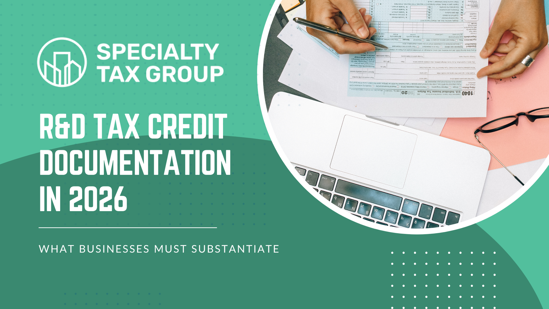 R&D Tax Credit Documentation in 2026: What Businesses Must Substantiate