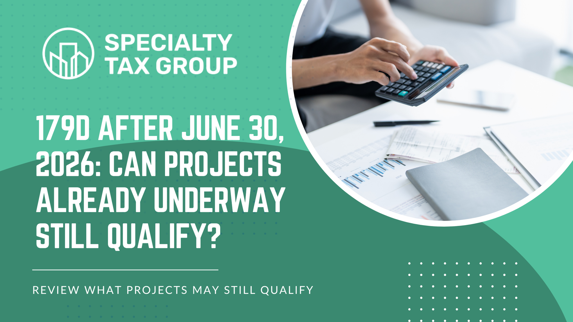 STG webinar graphic on 179D tax credit after June 30, 2026, with laptop and paperwork