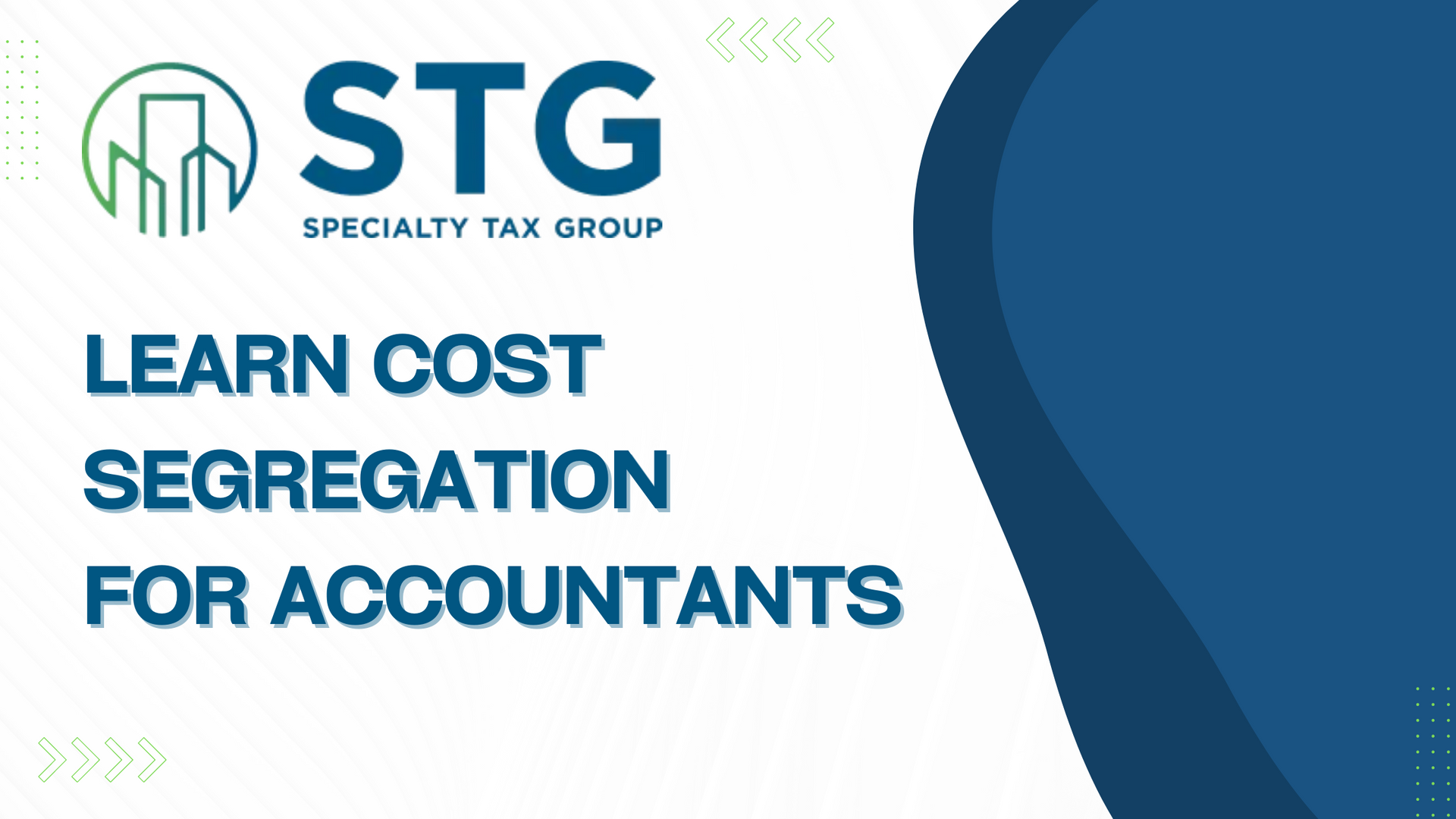 Learn Cost Segregation for Accountants: Why Referring Clients to Specialty Tax Group is Beneficial