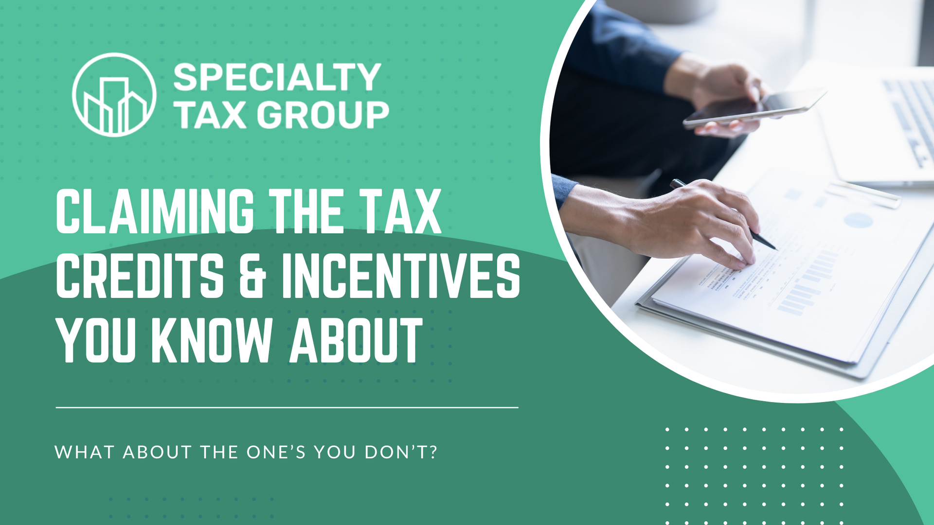 Green STG tax credits and incentives promo with person using a calculator on the right