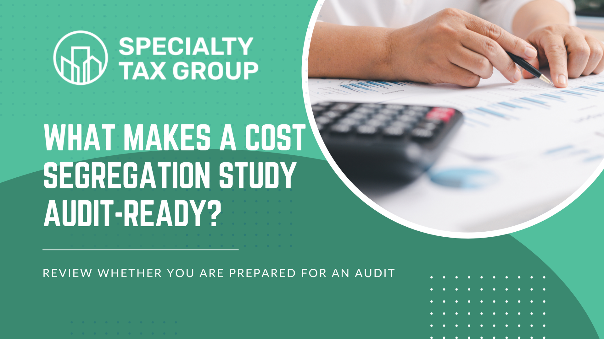 Green STG banner with hands typing and text: “What Makes a Cost Segregation Study Audit-Ready?”