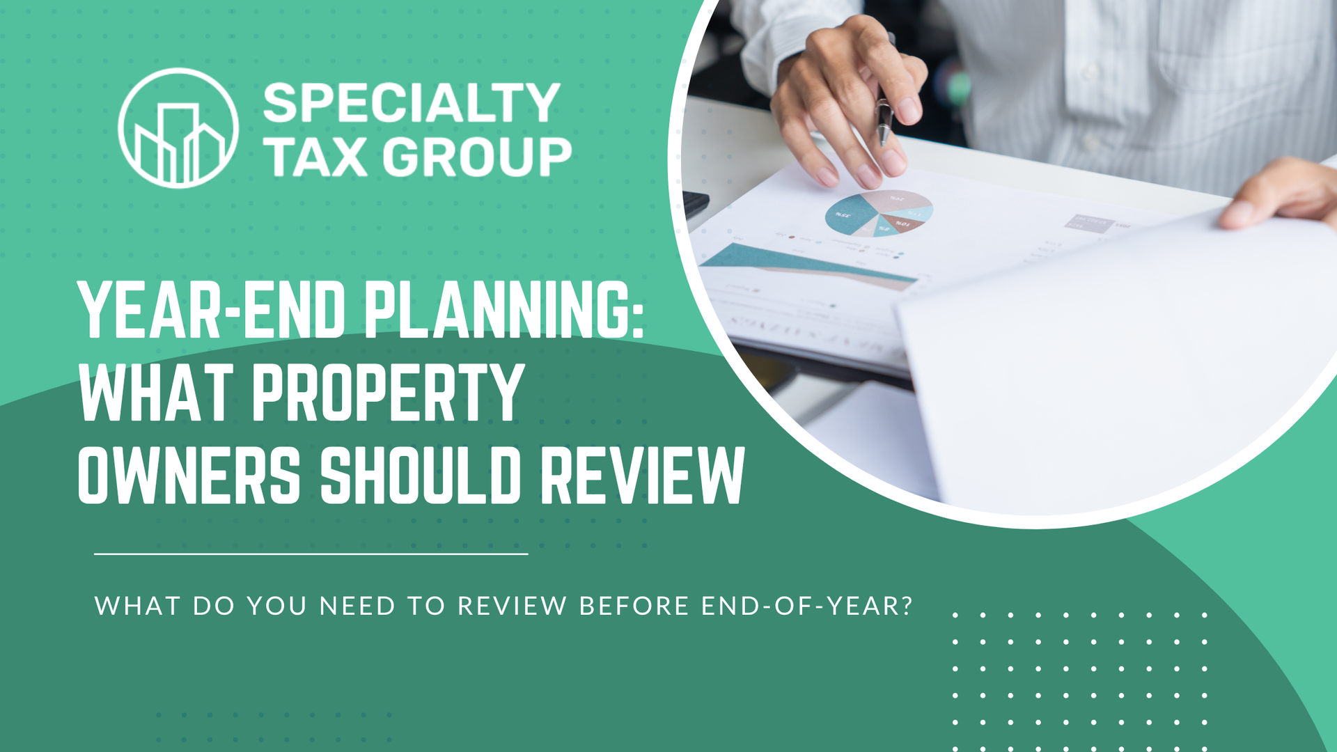 Specialty Tax Group flyer: year-end planning for property owners, green and white