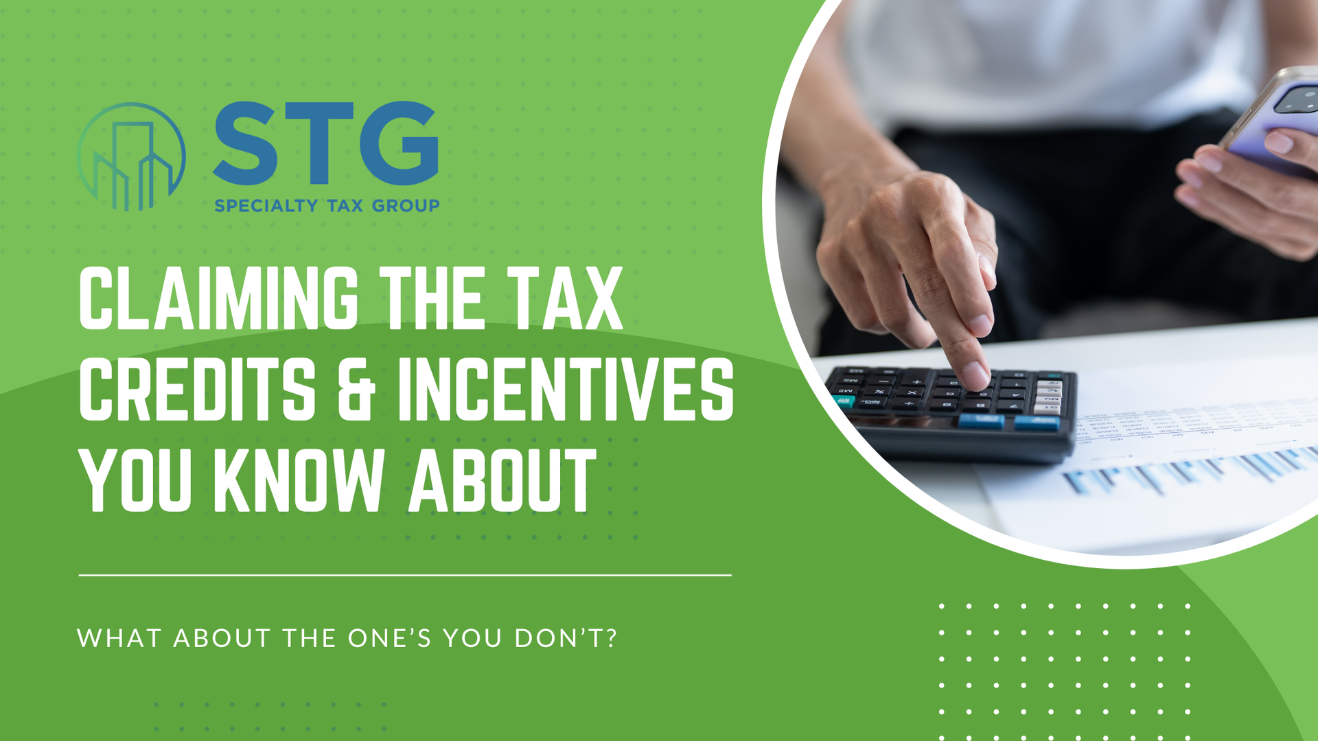 STG Smith-Howard promo graphic: “Claiming the Tax Credits & Incentives You Know About” with calculator and papers