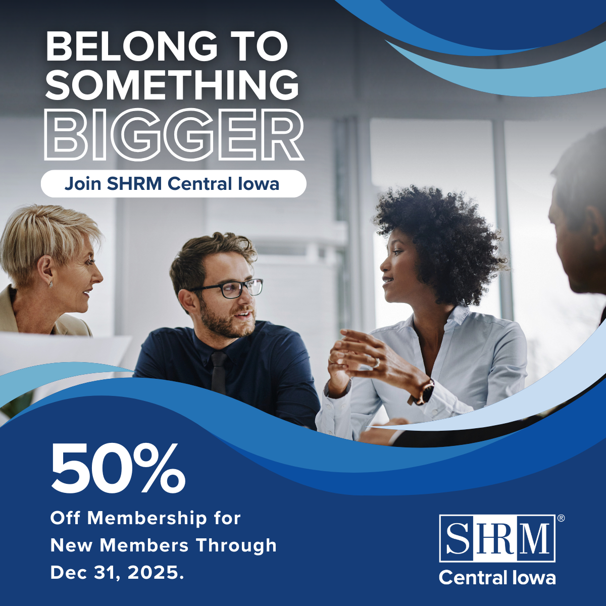 Belong to something bigger, join SHRM Central Iowa