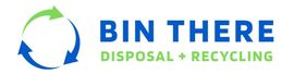 BIN THERE Disposal + Recycling logo with blue and green circular arrows