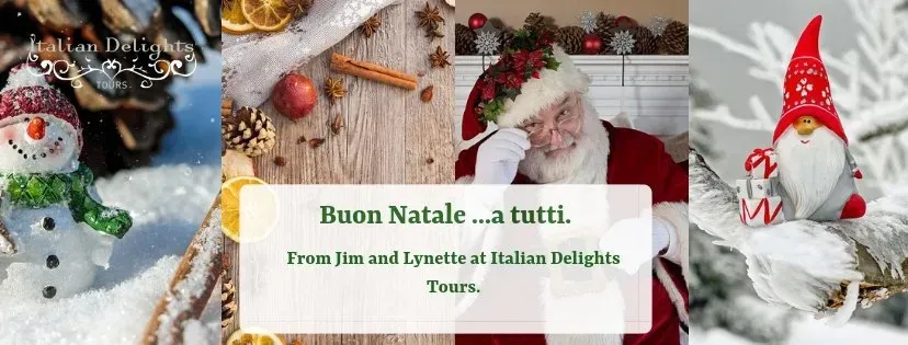 Christmas banner with snowman, Santa, and gnome. Message: Buon Natale from Jim and Lynette at Italian Delights Tours.
