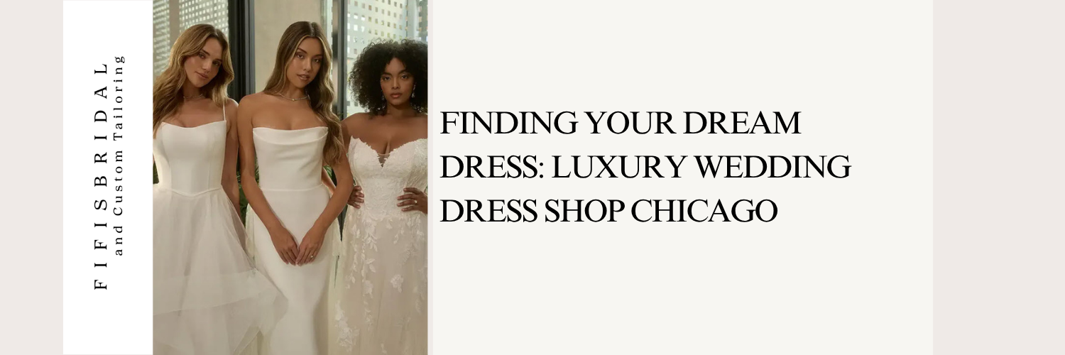 Wedding dresses on mannequins beside text reading “Finding Your Dream Dress. Luxury Wedding Dress Shop Chicago.”