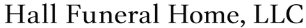 Hall Funeral Home, LLC logo in black text on a white background